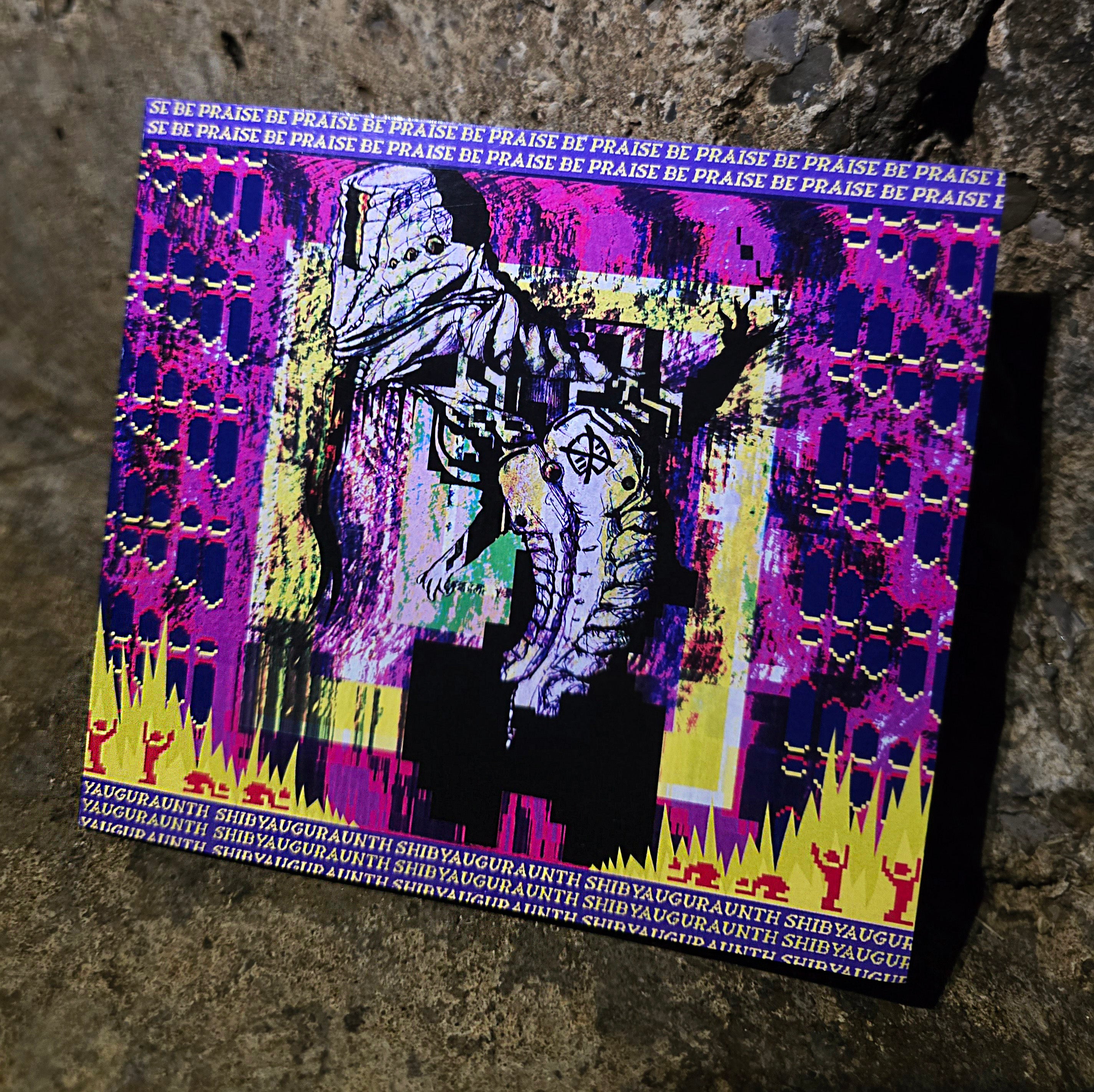 "Praise be Shibyauguraunth" CD